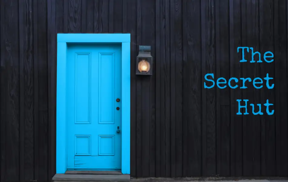 The Secret Hut